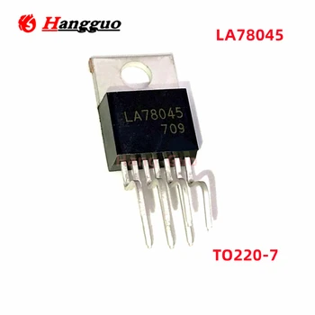 10 бр./лот Оригинален чип за IC с полеви изход LA78045 78045 TO-220-7